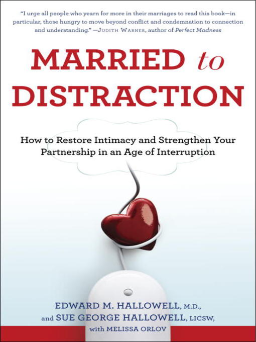 Title details for Married to Distraction by Edward M. Hallowell, M.D. - Wait list